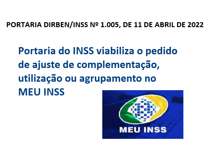Portaria do INSS viabiliza o pedido de ajuste de complementação, utilização  ou agrupamento no MEU INSS - O Guia Previdenciário